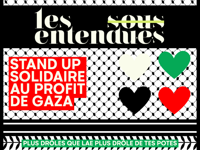 LES SOUS-ENTENDU·E·S I FOCUS GAZA | Associatif Stand-up