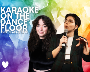 KARAOKE ON THE DANCE FLOOR AVEC CLARA & LETO | Associatif Musique