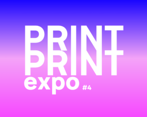 PRINT PRINT expo #4 | Gratuit Expos
