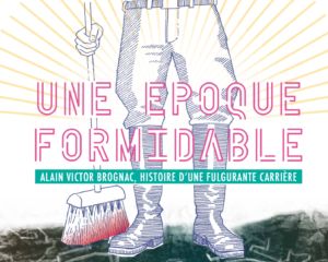 Une époque formidable |  Théâtre