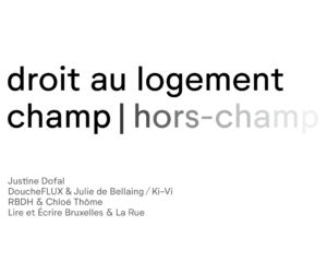 droit au logement. champ | hors-champ | Gratuit Expos