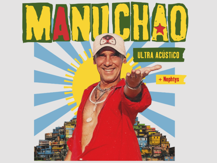 MANU CHAO I ULTRA ACÚSTICO + NEPHTYS | Extérieur Musique