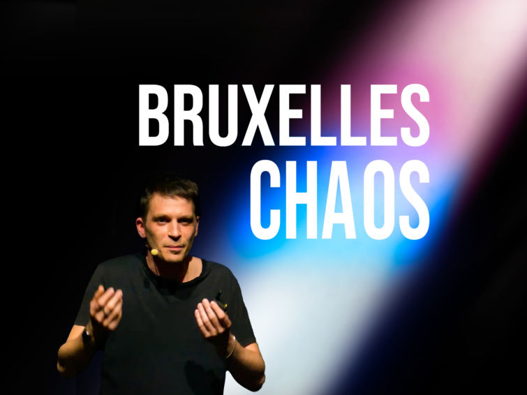 Bruxelles Chaos |  Stand-up