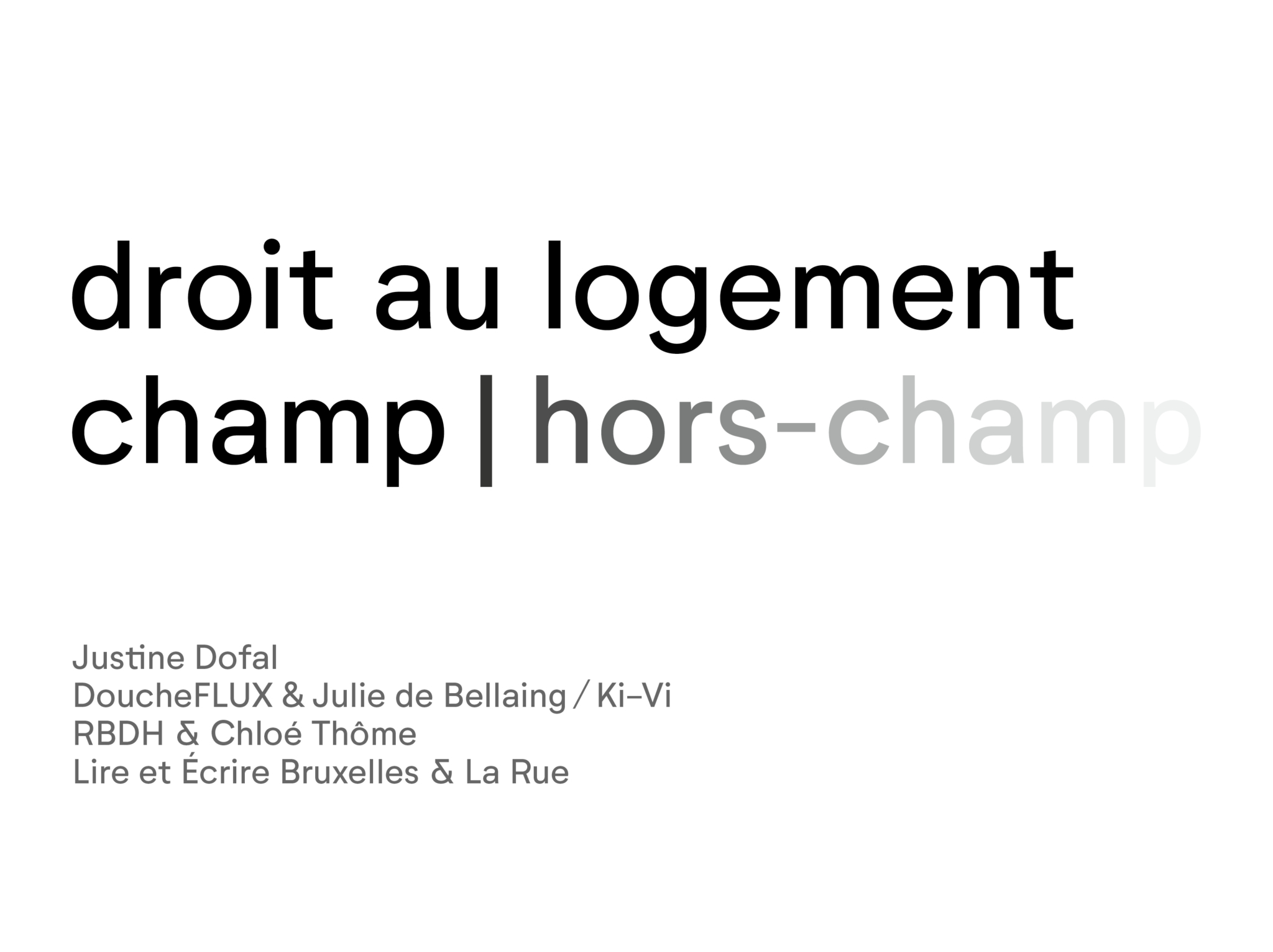 droit au logement. champ | hors-champ | Gratuit Expos
